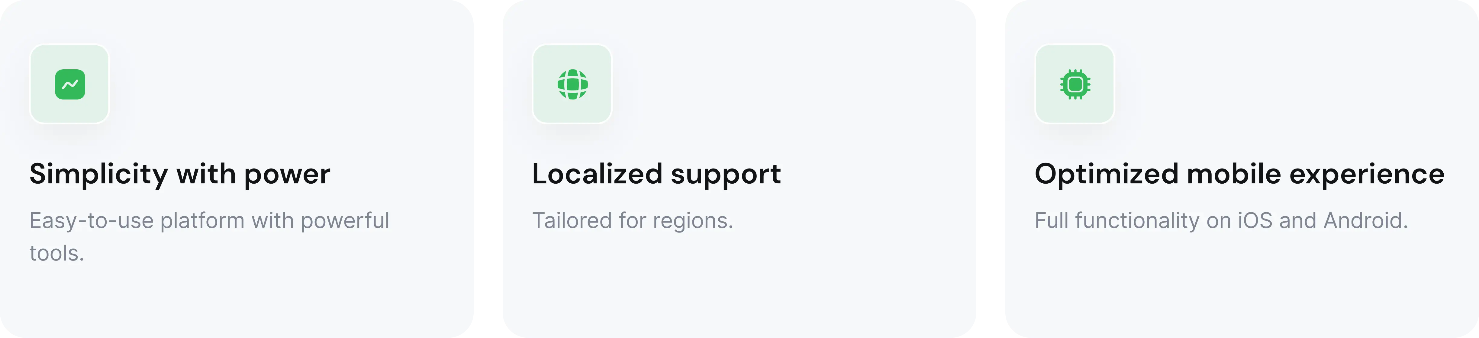 Easy-to-use platform with powerful tools, Localized support, Full functionality on iOS and Android
