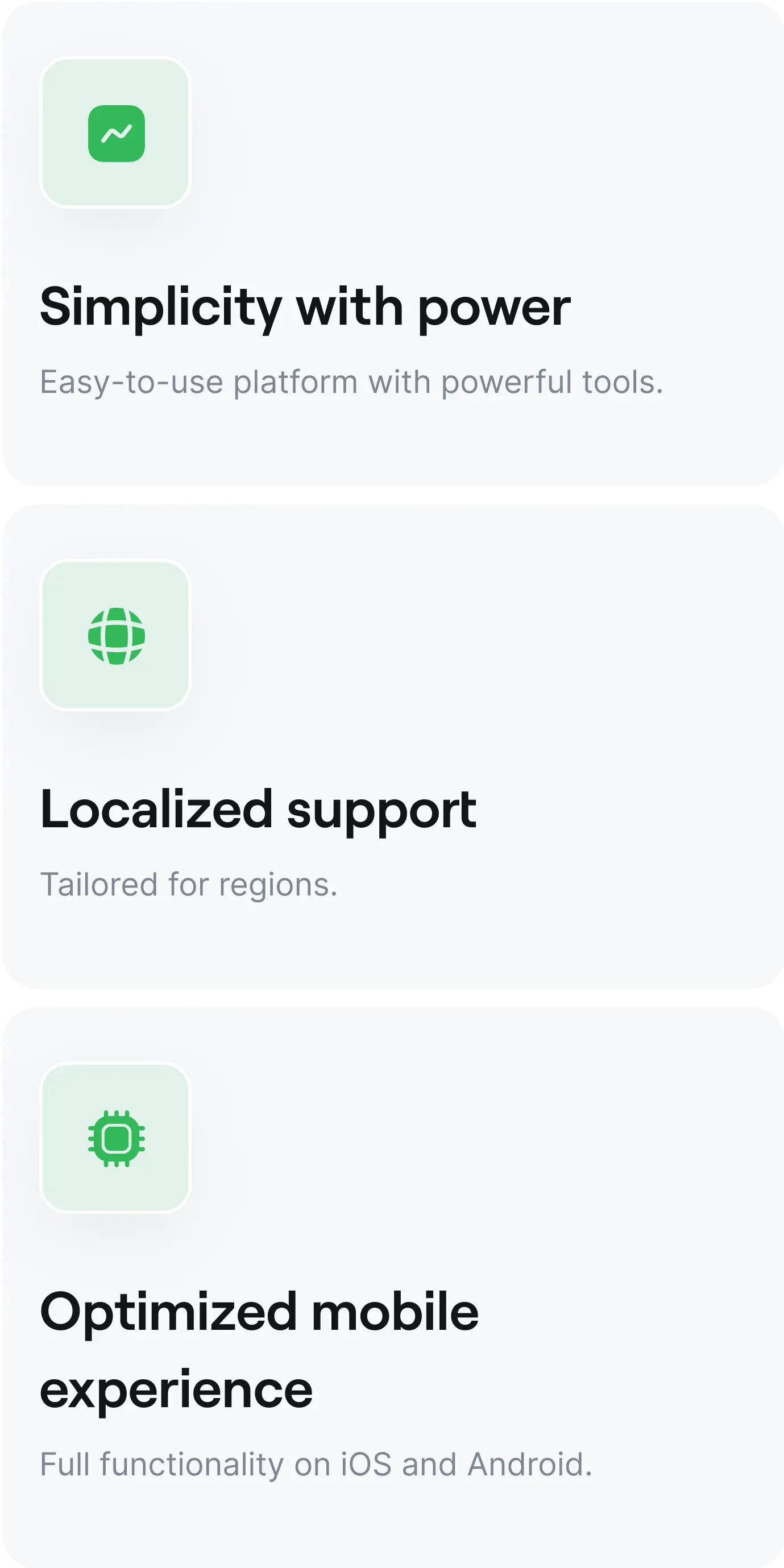 Easy-to-use platform with powerful tools, Localized support, Full functionality on iOS and Android